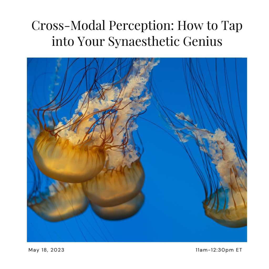 Cross-Modal Perception: How to Tap into Your Synaesthetic Genius
