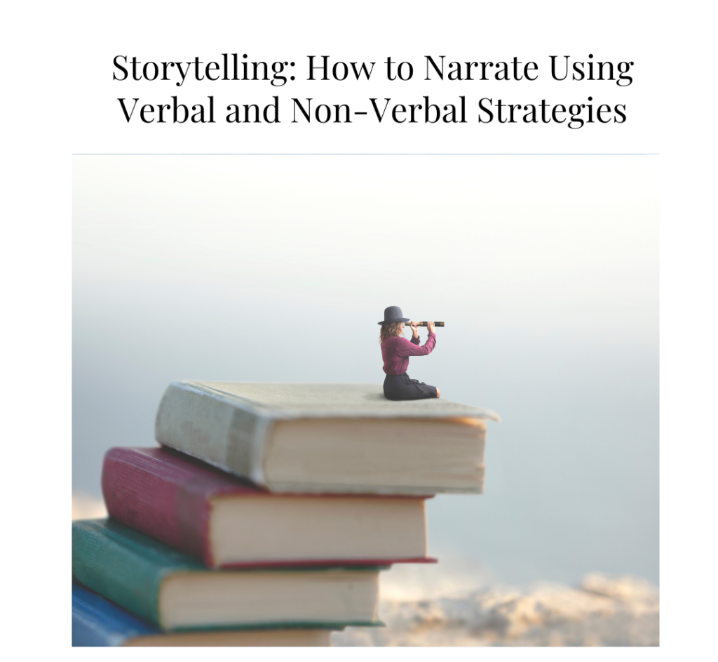 Storytelling: How to Narrate Using Verbal and Non-Verbal Strategies